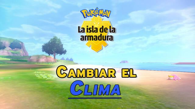 C�mo cambiar el clima de la Isla de la Armadura en Pok�mon Espada y Escudo - Pok�mon Espada y Escudo