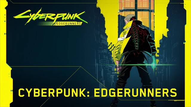 CD Projekt RED anuncia Cyberpunk: Edgerunners, un anime ambientado en el universo de Cyberpunk 2077.
