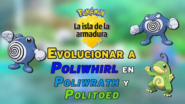 C�mo evolucionar a Poliwhirl en Poliwrath y Politoed en La Isla de la Armadura - Pok�mon Espada y Escudo