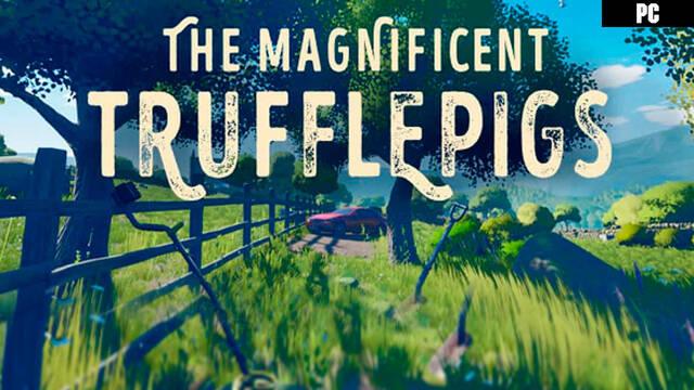 The Magnificent Trufflepigs