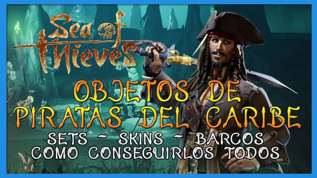 Sea of Thieves: Objetos de Piratas del Caribe y c�mo conseguirlos - Sea of Thieves