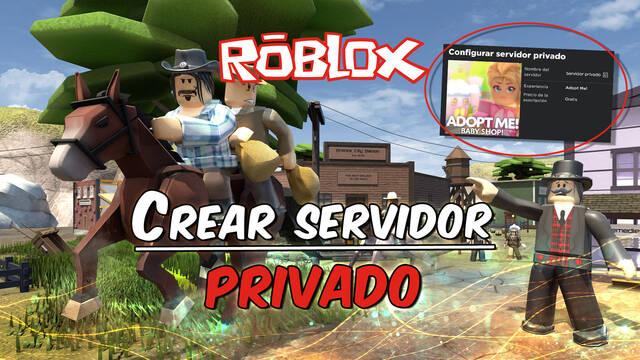 Roblox: C�mo crear un servidor privado y configurarlo - Roblox