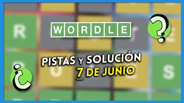 Wordle en español hoy 7 de junio: Pistas y solución