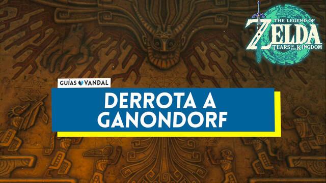 Derrota a Ganondorf en Zelda: Tears of the Kingdom - The Legend of Zelda: Tears of the Kingdom