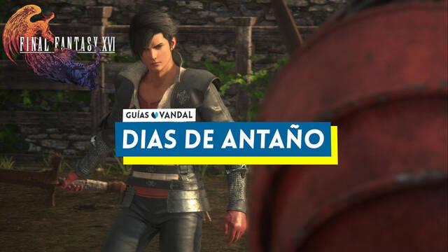 D�as de anta�o al 100% en Final Fantasy XVI - Final Fantasy XVI