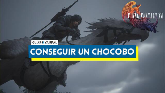 C�mo conseguir el chocobo en Final Fantasy XVI - Final Fantasy XVI