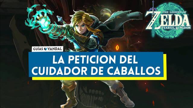 La petici�n del cuidador de caballos en Zelda: Tears of the Kingdom - The Legend of Zelda: Tears of the Kingdom