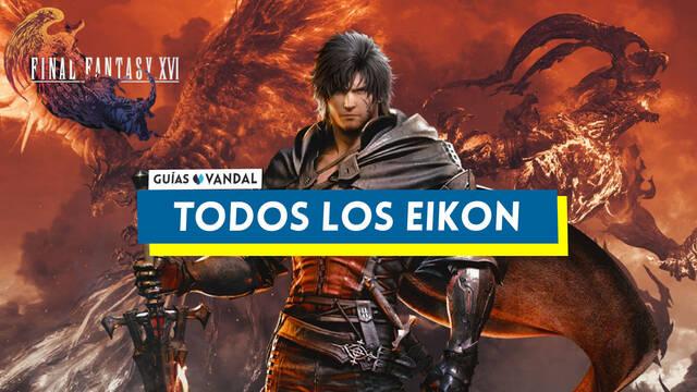 TODOS los eikon en Final Fantasy XVI y c�mo conseguirlos - Final Fantasy XVI