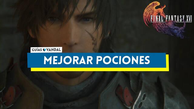 C�mo llevar m�s pociones y mejorarlas en Final Fantasy XVI - Final Fantasy XVI