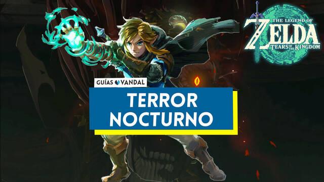Terror nocturno en Zelda: Tears of the Kingdom - The Legend of Zelda: Tears of the Kingdom