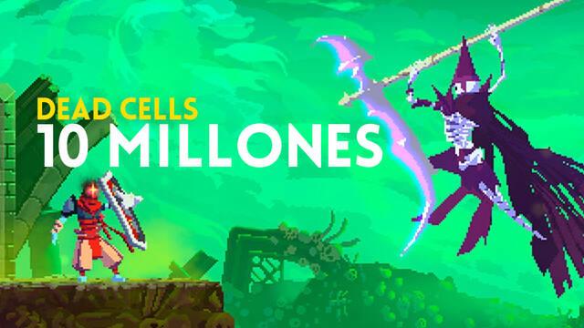 Dead Cells supera los 10 millones de unidades vendidas.