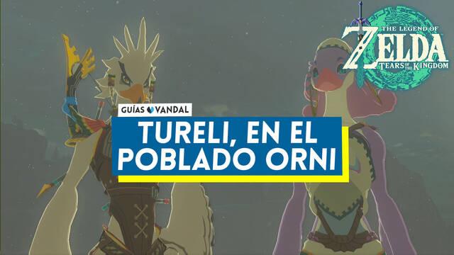 Tureli, en el poblado orni al 100% en Zelda: Tears of the Kingdom - The Legend of Zelda: Tears of the Kingdom
