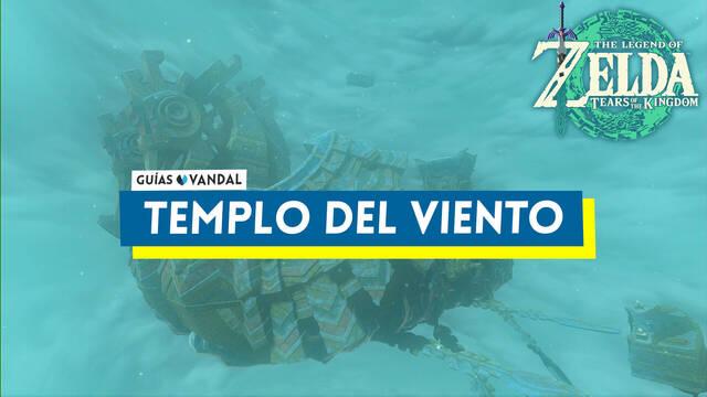 Templo del Viento al 100% en Zelda: Tears of the Kingdom - The Legend of Zelda: Tears of the Kingdom