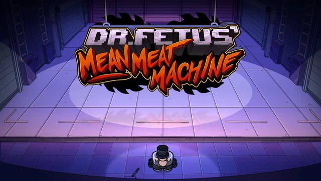 Dr. Fetus' Mean Meat Machine se lanza el 22 de junio en consolas y PC