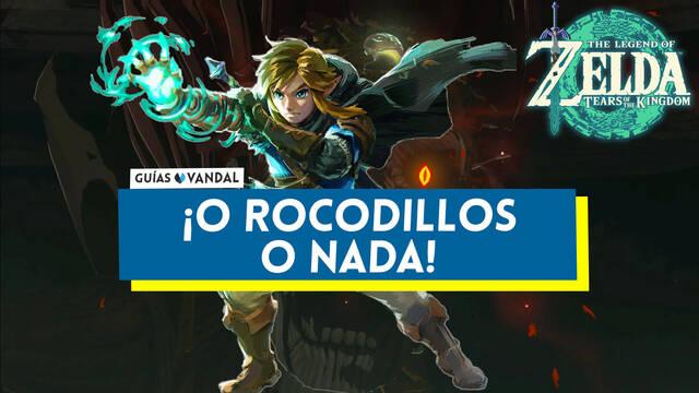 �O rocodillos o nada! en Zelda: Tears of the Kingdom - The Legend of Zelda: Tears of the Kingdom