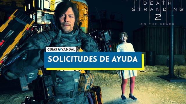 Death Stranding 2: solicitudes de ayuda, c�mo completarlas y recompensas - Death Stranding 2