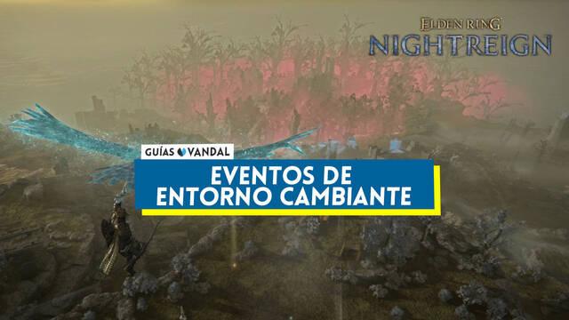 Eventos de entorno cambiante en Elden Ring Nightreign y c�mo completarlos - Elden Ring Nightreign