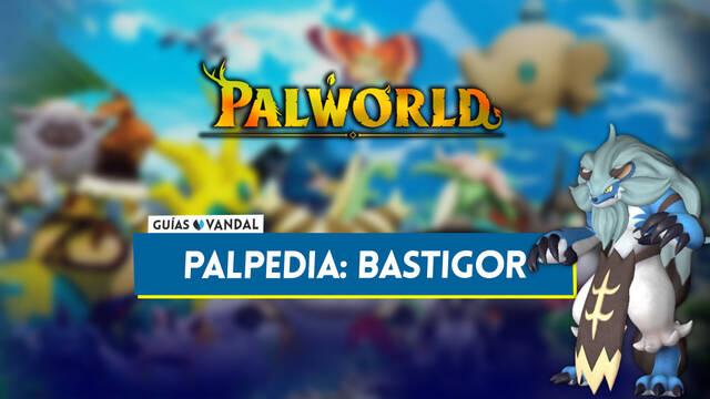 Bastigor en Palworld: Localizaci�n, c�mo conseguirlo, habilidades, objetos y detalles - Palworld