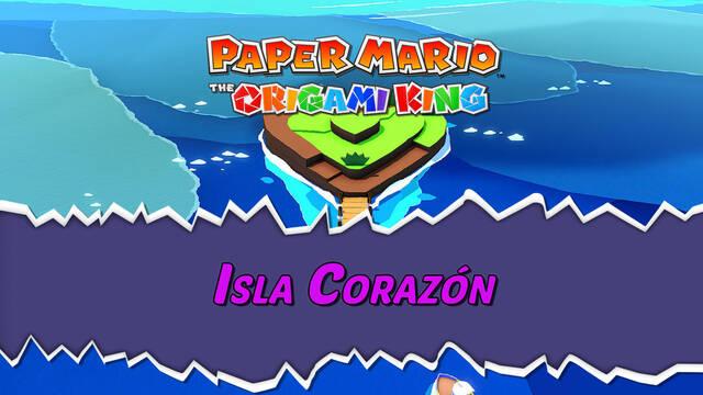 Isla Coraz�n al 100% en Paper Mario: The Origami King - Paper Mario: The Origami King
