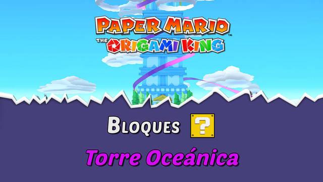 TODOS los bloques ? en Torre Oceánica de Paper Mario The Origami King - Paper Mario: The Origami King