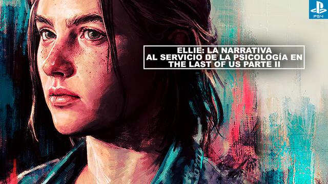 Ellie: la narrativa al servicio de la psicolog�a en The Last of Us Parte II