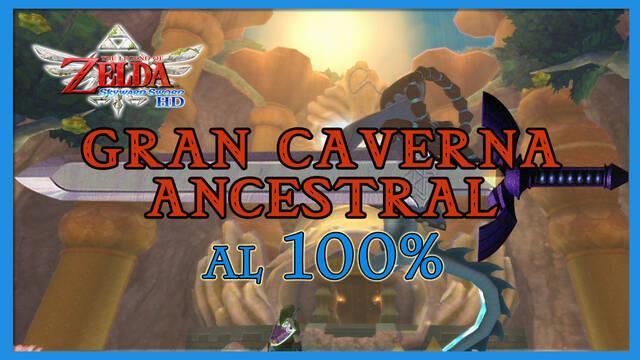 Gran caverna ancestral al 100% en The Legend of Zelda: Skyward Sword HD