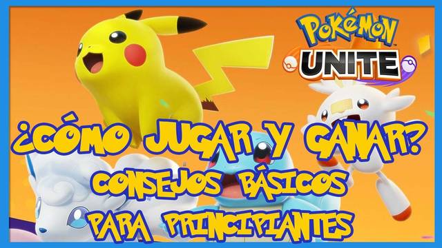 Pok�mon Unite: �c�mo jugar y ganar? - Gu�a para principiantes - Pok�mon Unite