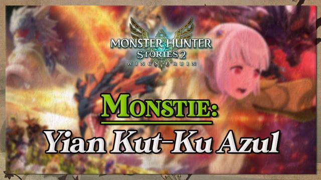 Yian Kut-Ku Azul en Monster Hunter Stories 2: cómo cazarlo y recompensas - Monster Hunter Stories 2: Wings of Ruin