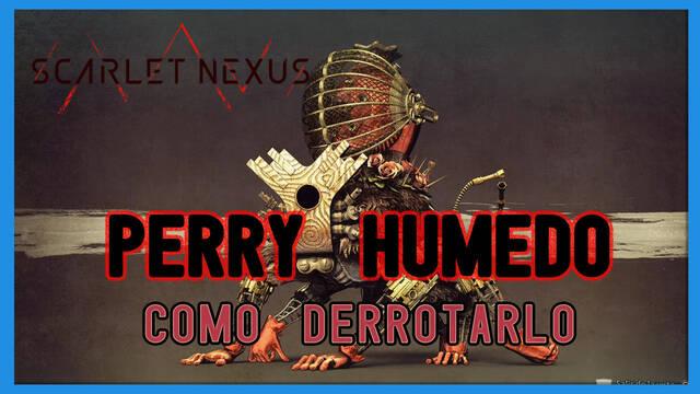 Perry h�medo en Scarlet Nexus: c�mo derrotarlo, tips y estrategias - Scarlet Nexus