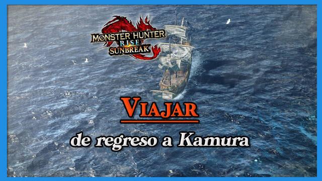 Monster Hunter Rise Sunbreak: Cómo viajar de vuelta a Kamura - Monster Hunter Rise: Sunbreak