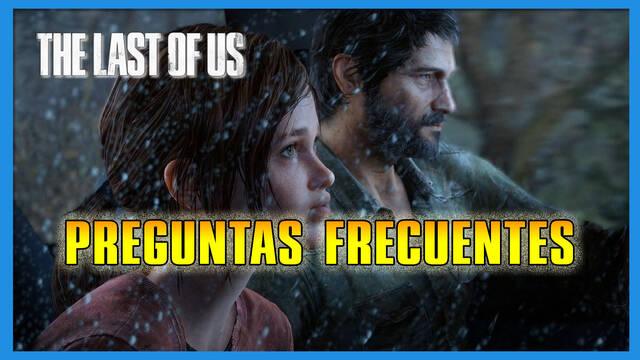 Preguntas frecuentes en The Last of Us - The Last of Us