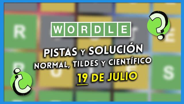 Wordle: Portada de la noticia con las pistas y soluciones para el 19 de julio del Wordle en espa�ol, con tildes y cient�fico