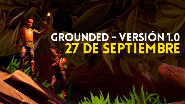 Grounded saldrá del acceso anticipado el 27 de septiembre.