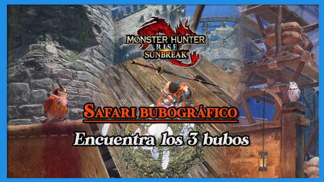 Safari bubográfico en Monster Hunter Rise Sunbreak: Localización de los 3 bubos - Monster Hunter Rise: Sunbreak
