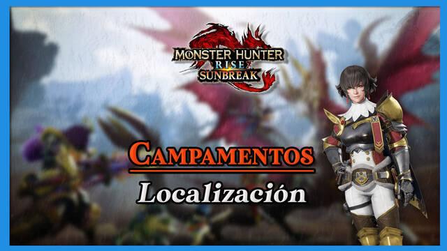 Campamentos auxiliares en Monster Hunter Rise Sunbreak - Localización - Monster Hunter Rise: Sunbreak
