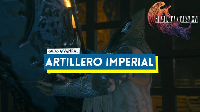 Artillero imperial: ataques y c�mo derrotarlo en Final Fantasy XVI - Final Fantasy XVI