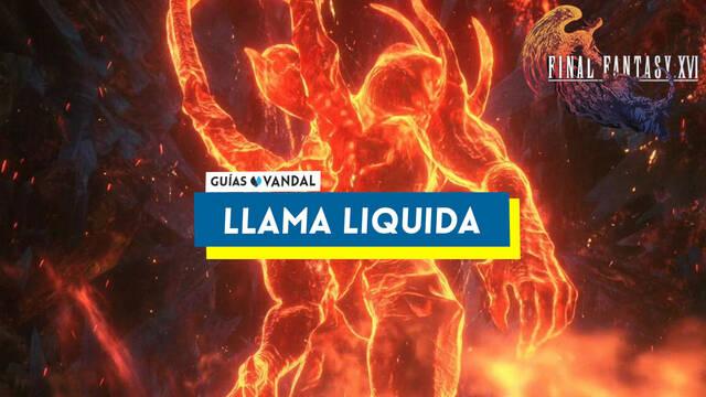 Llama l�quida: ataques y c�mo derrotarla en Final Fantasy XVI - Final Fantasy XVI