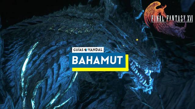 Bahamut: ataques y c�mo derrotarlo en Final Fantasy XVI - Final Fantasy XVI