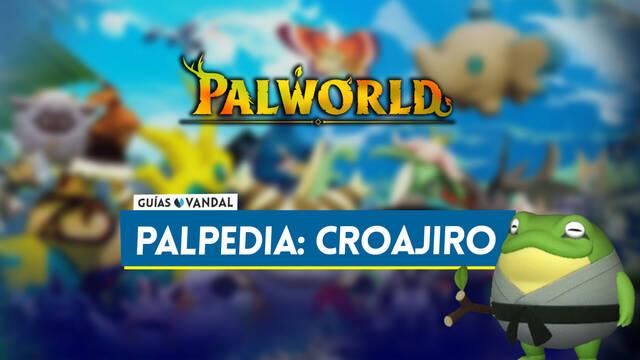 Croajiro en Palworld: Localizaci�n, c�mo conseguirlo, habilidades, objetos y detalles - Palworld