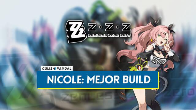 Mejor build de Nicole en Zenless Zone Zero: Amplificadores, equipos y estad�sticas - Zenless Zone Zero