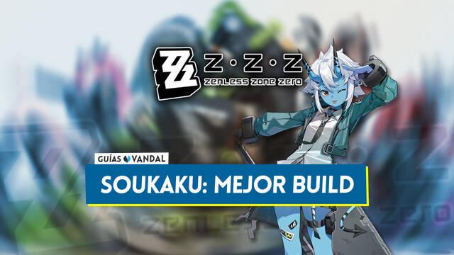 Mejor build de Soukaku en Zenless Zone Zero: Amplificadores, equipos y estad�sticas - Zenless Zone Zero