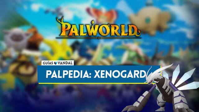 Xenogard en Palworld: Localizaci�n, c�mo conseguirlo, habilidades, objetos y detalles - Palworld