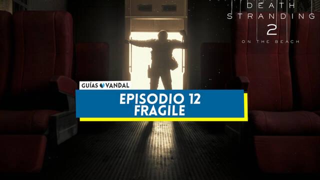 Episodio 12: Fragile al 100% en Death Stranding 2 - Death Stranding 2