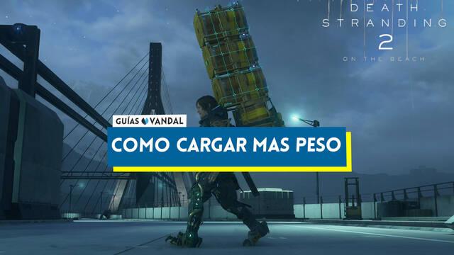 C�mo cargar m�s peso en Death Stranding 2 - Death Stranding 2