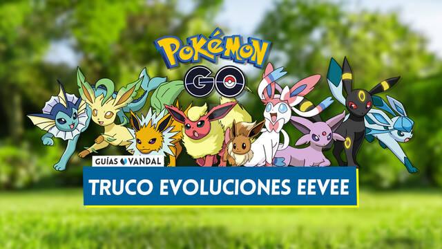 Truco de Eevee en Pok�mon GO: Elige todas sus evoluciones (Actualizado) - Pok�mon GO