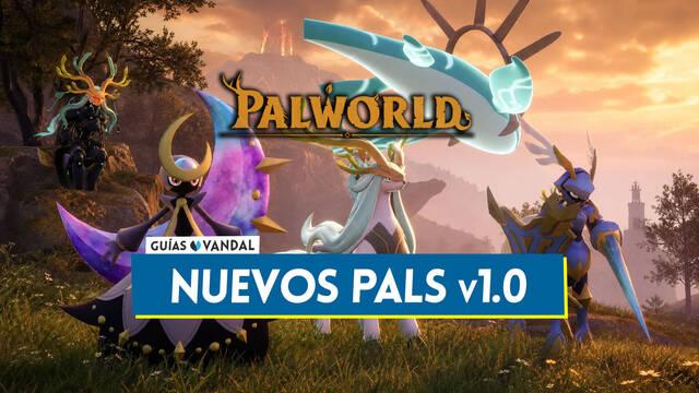 Palworld: Todos los nuevos Pals de la versi�n 1.0, ubicaciones y detalles - Palworld