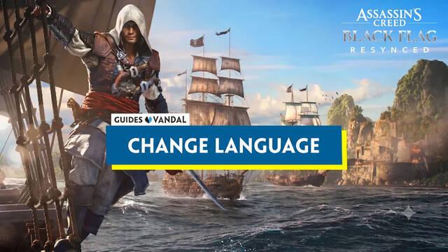 How to Change the Language in Assassin's Creed Black Flag Resynced � All Platforms
