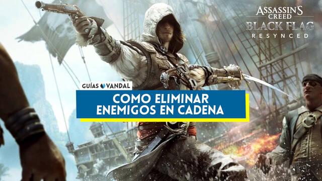 Assassin's Creed Black Flag Resynced: C�mo eliminar a enemigos en cadena - Assassin's Creed Black Flag Resynced