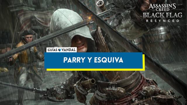 Assassin's Creed Black Flag Resynced: C�mo hacer parries y esquivas - Assassin's Creed Black Flag Resynced