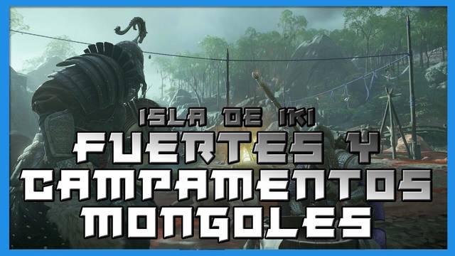 TODOS los fuertes y campamentos mongoles en Ghost of Tsushima: Isla de Iki - Ghost of Tsushima